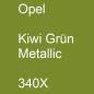 Preview: Opel, Kiwi Grün Metallic, 340X.